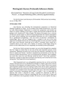 Meeting	
  Jule	
  Charney	
  Profoundly	
  Influences	
  Shukla	
   	
   (Excerpted	
  from:	
  “Dynamics	
  of	
  Large-­Scale	
  Atmospheric	
  and	
  Oceanic	
   Process”,	
  	
  A.	
  Deepak	
