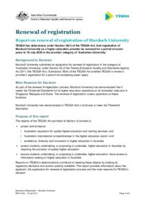 Renewal of registration Report on renewal of registration of Murdoch University TEQSA has determined, under Section[removed]of the TEQSA Act, that registration of Murdoch University as a higher education provider be renewe