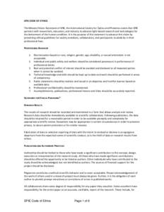 SPIE CODE OF ETHICS The Mission/Vision Statement of SPIE, the International Society for Optics and Photonics states that SPIE partners with researchers, educators, and industry to advance light-based research and technol