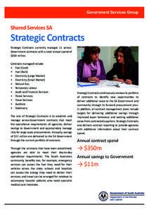 Government Services Group  Shared Services SA Strategic Contracts Strategic Contracts currently manages 11 acrossGovernment contracts with a total annual spend of