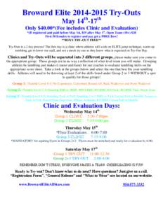 Broward Elite[removed]Try-Outs May 14th-17th Only $40.00*(Fee includes Clinic and