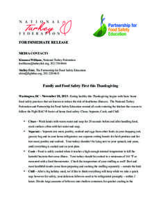 FOR IMMEDIATE RELEASE MEDIA CONTACTS Kimmon Williams, National Turkey Federation [removed], [removed]Shelley Feist, The Partnership for Food Safety Education [removed], [removed]