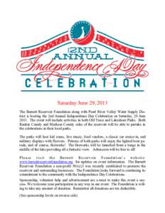 Saturday June 29, 2013 The Barnett Reservoir Foundation along with Pearl River Valley Water Supply District is hosting the 2nd Annual Independence Day Celebration on Saturday, 29 June[removed]The event will include activit