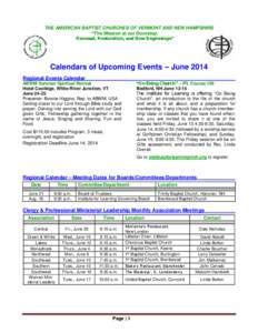 THE AMERICAN BAPTIST CHURCHES OF VERMONT AND NEW HAMPSHIRE “The Mission at our Doorstep: Renewal, Restoration, and New Beginnings” Calendars of Upcoming Events – June 2014 Regional Events Calendar