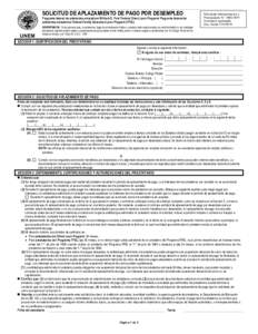 SOLICITUD DE APLAZAMIENTO DE PAGO POR DESEMPLEO  Programa federal de préstamos educativos William D. Ford Federal Direct Loan Program/ Programa federal de préstamos educativos Federal Family Education Loan Program (FFE