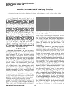 2012 IEEE International Conference on Robotics and Automation RiverCentre, Saint Paul, Minnesota, USA May 14-18, 2012 Template-Based Learning of Grasp Selection Alexander Herzog, Peter Pastor, Mrinal Kalakrishnan, Ludovi