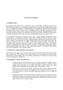 EXECUTIVE SUMMARY  1. INTRODUCTION Early childhood education and care has experienced a surge of policy attention in OECD countries over the past decade. Policy makers have recognised that equitable access to quality ear