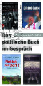 Das Zweites Halbjahr 2016 politische Buch im Gespräch Mit dem vorliegenden Programm setzt die Landeszentrale für politische Bildung Thüringen die erfolgreiche Reihe „Das politische