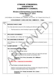 CYNGOR CYMUNEDOL COEDPOETH COMMUNITY COUNCIL Minutes of Extraordinary Council Meeting Friday March 21st 2014 Present