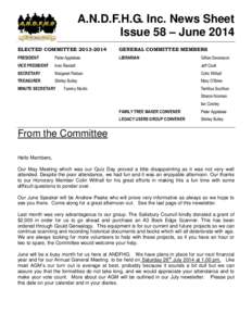 A.N.D.F.H.G. Inc. News Sheet Issue 58 – June 2014 ELECTED COMMITTEE[removed]GENERAL COMMITTEE MEMBERS