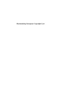 Harmonizing European Copyright Law  Information Law Series VOLUME 19 General Editor Prof. P. Bernt Hugenholtz