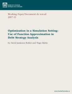 Working Paper/Document de travail[removed]Optimization in a Simulation Setting: Use of Function Approximation in Debt Strategy Analysis