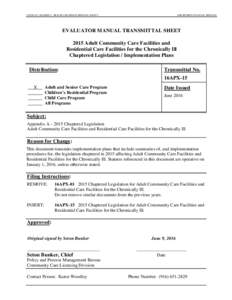 STATE OF CALIFORNIA - HEALTH AND HUMAN SERVICES AGENCY  DEPARTMENT OF SOCIAL SERVICES EVALUATOR MANUAL TRANSMITTAL SHEET 2015 Adult Community Care Facilities and