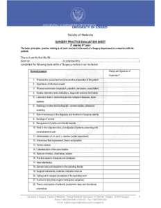Faculty of Medicine SURGERY PRACTICE EVALUATION SHEET (7 weeks) 6th year The basic principles: practice relating to all work involved in the ward of a Surgery department in connection with the patients