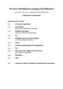 Western Buddhism: Engaged Buddhism? 29th/30th October 2011, Oddfellows Hall, Bristol, UK Conference Programme Saturday 29th October 9.30
