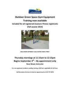 Outdoor Green Space Gym Equipment Training now available Included for all registered Zoomers Fitness registrants (Fall session[removed]BELLE RIVER OPTIMIST CLUB, NOTRE DAME STREET