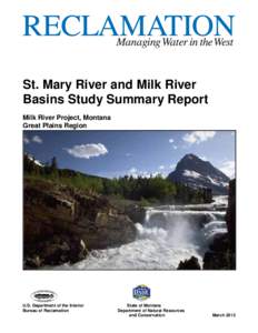 St. Mary River and Milk River Basins Study Summary Report Milk River Project, Montana Great Plains Region  U.S. Department of the Interior