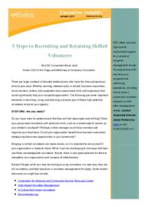 5 Steps to Recruiting and Retaining Skilled Volunteers By ESC Consultant Bruce Juell, former CEO of Six Flags and McKinsey & Company Consultant  ESC offers low-cost,
