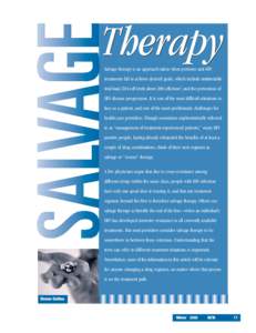 Therapy Salvage therapy is an approach taken when previous anti-HIV treatments fail to achieve desired goals, which include undetectable viral load, CD4 cell levels above 200 cells/mm3, and the prevention of HIV disease 