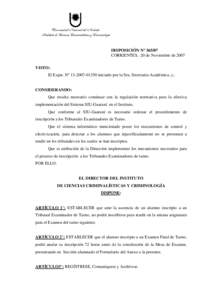 Universidad Nacional del Nordeste Instituto de Ciencias Criminalísticas y Criminología DISPOSICIÓN Nº CORRIENTES, 20 de Noviembre de 2007 VISTO: