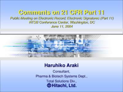 Comments on 21 CFR Part 11 Public Public Meeting Meeting on on Electronic Electronic Record;