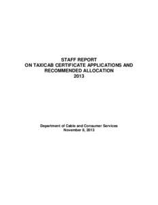 STAFF REPORT ON TAXICAB CERTIFICATE APPLICATIONS AND RECOMMENDED ALLOCATION[removed]Department of Cable and Consumer Services
