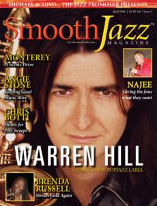 Michael Schivo... The Jazz Promoter Presents... April 2006 | $3.95 Vol. 2 Issue 2 Let the music take you...  MONTEREY