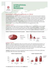 Activities and achievements in 2014 The International Science Programme (ISP), at Uppsala University, Sweden, assists low-income countries to build and strengthen their domestic research capacity and postgraduate educati