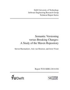 Delft University of Technology Software Engineering Research Group Technical Report Series Semantic Versioning versus Breaking Changes: