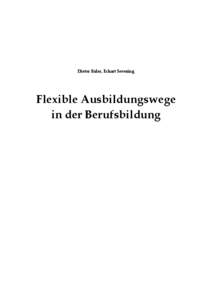 Dieter Euler, Eckart Severing   Flexible Ausbildungswege 