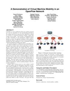 A Demonstration of Virtual Machine Mobility in an OpenFlow Network David Erickson, Glen Gibb, Brandon Heller, David Underhill,