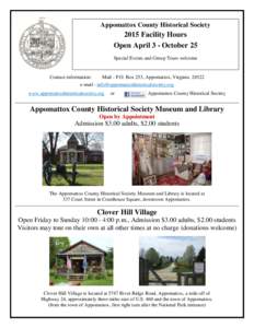 Appomattox County Historical SocietyFacility Hours Open April 3 - October 25 Special Events and Group Tours welcome