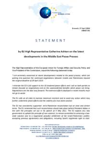 Brussels, 27 April[removed]STATEMENT by EU High Representative Catherine Ashton on the latest developments in the Middle East Peace Process