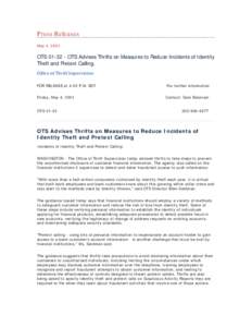 Press Releases May 4, 2001 OTS[removed]OTS Advises Thrifts on Measures to Reduce Incidents of Identity Theft and Pretext Calling. Office of Thrift Supervision