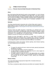 St Mary’s School Cambridge Personal, Social and Health Education & Citizenship Policy Ethos Mary Ward believed that girls should be given a broad education, ‘in a word, all those liberal exercises which are more suit