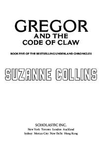 GREGOR AND THE CODE OF CLAW BOOK FIVE OF THE BESTSELLING UNDERLAND CHRONICLES