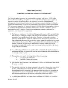 APPEAL PROCEDURES SUMMER FOOD SERVICE PROGRAM FOR CHILDREN The following appeal procedures are established in accordance with Section[removed]of the Summer Food Service Program regulations and are to be followed by any sp