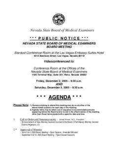Nevada State Board of Medical Examiners *** PUBLIC NOTICE *** NEVADA STATE BOARD OF MEDICAL EXAMINERS BOARD MEETING Stardust Conference Room at the Las Vegas Embassy Suites Hotel 4315 Swenson Street, Las Vegas, Nevada 89