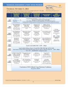 TECHNICIAN, MANAGEMENT & FRONT OFFICE PROGRAM  THURSDAY, OCTOBER 11, 2012 *All Educational and General sessions are 50 minutes in length and worth 1 CE credit Note: All PM Labs / Workshops will conclude at 4:20 pm TECHNI