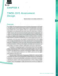 TIMSS 2015 Assessment Design Michael O. Martin, Ina V.S. Mullis, and Pierre Foy TIMSS 2015 FRAMEWORKS: