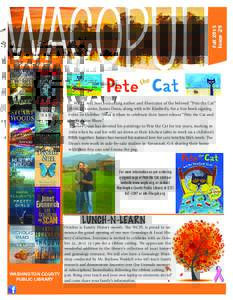 Issue 29  Fall 2015 COMING SOON!  WCPL will host bestselling author and illustrator of the beloved ”Pete the Cat”