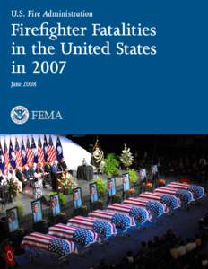 U.S. Fire Administration  Firefighter Fatalities in the United States in 2007 June 2008