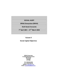 SOCIAL AUDIT BRAG Enterprises (BRAG) Draft Social Accounts 1st April 2001 – 31ST MarchVolume II