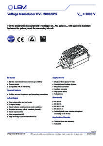 Voltage transducer DVL 2000/SP5	  VPN = 2000 V For the electronic measurement of voltage: DC, AC, pulsed..., with galvanic isolation between the primary and the secondary circuit.