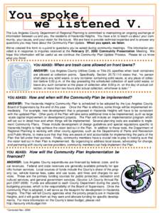 You spoke, we listened V. The Los Angeles County Department of Regional Planning is committed to maintaining an ongoing exchange of information between us and you, the residents of Hacienda Heights. You have a lot to tea