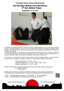 Esslingen Aikido Club proudly presents  Jan Nevelius Shihan from Stockholm 6th Dan Aikikai Tokyo September 12-14, 2014