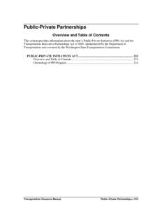 Public-Private Partnerships Overview and Table of Contents This section provides information about the state’s Public-Private Initiatives (PPI) Act and the Transportation Innovative Partnerships Act of 2005, administer