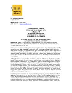 For Immediate Release: August 28, 2007 Media Contact: Susan Hood[removed]or [removed]  YALE REPERTORY THEATRE