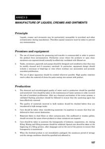 ANNEX 9  MANUFACTURE OF LIQUIDS, CREAMS AND OINTMENTS Principle Liquids, creams and ointments may be particularly susceptible to microbial and other