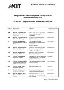 Karlsruhe Institute of Technology  Programm für das Biologische Kolloquium im Sommersemester:30 Uhr, Criegée-Hörsaal, Fritz-Haber-Weg 2-6